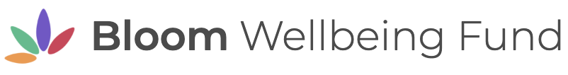 Bloom Wellbeing Fund (BWF)